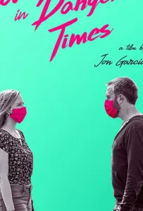 Любовь в опасные времена (фильм 2020)